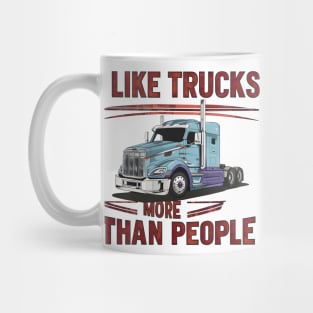 I like trucks more than people Humorous Auto Enthusiast tee 9 Mug